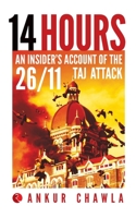 14 Hours An Insider's Account of the 26 11 Taj 8129120658 Book Cover