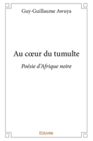 Au cœur du tumulte (French Edition) 2334091219 Book Cover