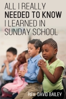 All I Really Needed to Know I Learned in Sunday School 1954095333 Book Cover