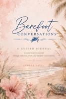 Barefoot Conversations™: A Guided Journal B0HDM7Q1RH Book Cover