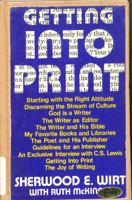 Getting into print: Solid help for Christian writers 0840756240 Book Cover