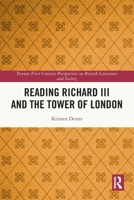 Richard III and the Tower of London 1032580437 Book Cover