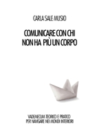 Comunicare con chi non ha più un corpo 8831604740 Book Cover