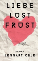 Liebe Lust Frust: Roman 3738628967 Book Cover