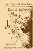 Baron Trump's Marvelous Underground Journey 1725922746 Book Cover