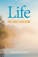 Life, the Great Educator 1955295174 Book Cover