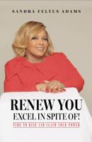 RENEW YOU:: EXCEL IN SPITE OF! B0FKZX3RLM Book Cover