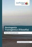 Ansiogenia Transgénica (Filosofia) 6137410277 Book Cover