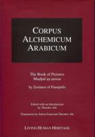 Corpus Alchemicum Arabicum II.2 The Book of Pictures-Mushaf as-suwar by Zosimos of Panopolis 3952260878 Book Cover
