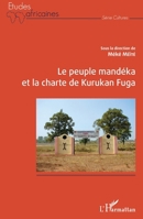 Le peuple Mandéka et la charte de Kurukan Fuga (Études Africaines) (French Edition) 2343188750 Book Cover
