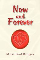 Now and Forever 1436396298 Book Cover