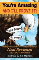 You're Amazing And I'll Prove It! 0999837613 Book Cover