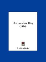 Der Lorscher Ring (1896) 1169616275 Book Cover