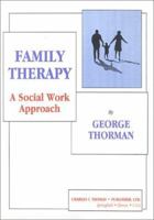 Family Therapy: A Social Work Approach 0398067872 Book Cover