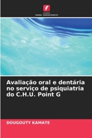 Avaliação oral e dentária no serviço de psiquiatria do C.H.U. Point G 6206020762 Book Cover