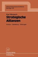 Strategische Allianzen: Anreize ― Gestaltung ― Wirkungen (Wirtschaftswissenschaftliche Beiträge, 100) 3790807834 Book Cover