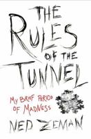 The Rules of the Tunnel: A Brief Period of Madness 1592405983 Book Cover