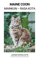 Maine Coon (Mainkun - Rasa Kota) B0BHMRQQLM Book Cover