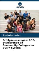 Erfolgsmessungen: EOP-Studierende an Community Colleges im SUNY-System (German Edition) 6208213657 Book Cover