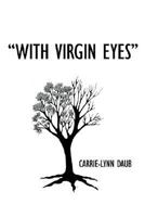 With Virgin Eyes 1425900143 Book Cover