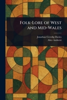 Folk-Lore of West and Mid-Wales 9369877142 Book Cover