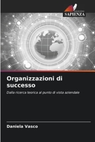 Organizzazioni di successo: Dalla ricerca teorica al punto di vista aziendale 6206259641 Book Cover