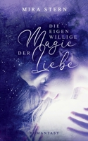 Die eigenwillige Magie der Liebe (German Edition) 3750440379 Book Cover
