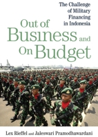 Out of Business and on Budget: The Challenge of Military Financing in Indonesia 0815774478 Book Cover