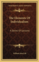 The Elements of Individualism: A Series of Lectures 1163242829 Book Cover