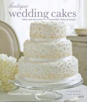 Boutique Wedding Cakes: Bake and Decorate Beautiful Cakes at Home 184975263X Book Cover