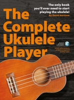 The Complete Ukulele Player 1783057394 Book Cover