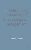 Outsourcing, Insourcing and IT for Enterprise 140390345X Book Cover