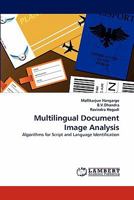 Multilingual Document Image Analysis: Algorithms for Script and Language Identification 3844390944 Book Cover
