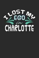 I lost my ego in Charlotte: 6x9 | notebook | dot grid | city of birth 1672753856 Book Cover