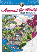 Creative Haven Around the World Color by Number Coloring Book 0486846989 Book Cover