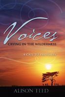 Voices Crying in the Wilderness 1604774150 Book Cover