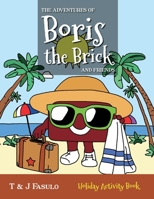 The Adventures of Boris the Brick and Friends: Holiday Activity Book 1068587512 Book Cover