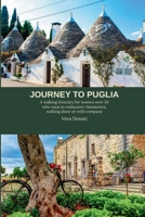JOURNEY TO PUGLIA - ITINERARY FOR WOMEN OVER 50: A WALKING ITINERARY FOR WOMEN OVER 50 WHO WANT TO REDISCOVER THEMSELVES, WALKING ALONE OR WITH COMPANY B0H6VN6FSL Book Cover