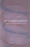 Human Genetics and the Law: Regulating a Revolution 1841130060 Book Cover