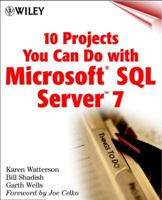 10 Projects You Can Do with Microsoft, SQL Server 7 0471327514 Book Cover