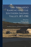 San Bernardo Rancho and the Southern Salinas Valley, 1871-1981: Oral History Transcript / and Related Material, 1980-198 101685269X Book Cover