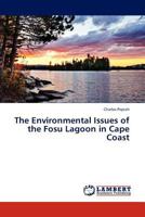 The Environmental Issues of the Fosu Lagoon in Cape Coast 3659324450 Book Cover