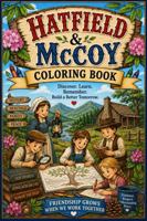 Hatfield & McCoy Coloring Book: Discover the Hatfields & McCoys B0HB134QW3 Book Cover