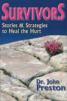 Survivors: Stories and Strategies to Heal the Hurt 1886230447 Book Cover