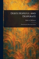 Debts Hopeful and Desperate 1023463571 Book Cover