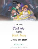 The Three Thieves and the Magic Tears: A Nana Ida Story 1491869127 Book Cover