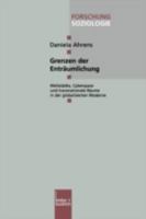 Grenzen Der Entraumlichung: Weltstadte, Cyberspace Und Transnationale Raume in Der Globalisierten Moderne 3810030805 Book Cover