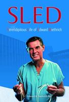 Sled: The Serendipitous Life of Edward Diethrich 1939710405 Book Cover