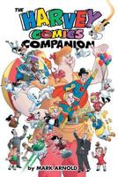 The Harvey Comics Companion 1629331732 Book Cover