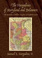 The Hargadines of Maryland and Delaware: The Descendants of William Hargadine and Katherine Lamsin 1951960629 Book Cover